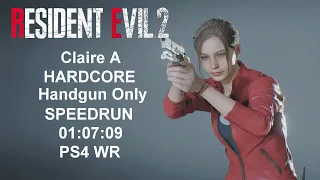 RESIDENT EVIL 2 REMAKE Claire A Hardcore Handgun only Speedrun in 01:07:09 PS4 World Record