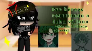 Pro héroes reaccionan a deku villano parte 2/ idea no original/ créditos en el video