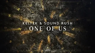 KELTEK & Sound Rush - One Of Us (Official Videoclip)