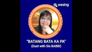 Batang Bata Ka Pa(From "The Seven Sundays")