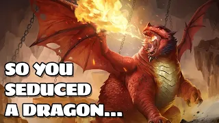 Send This To Your Player If They Seduce A Dragon In D&D