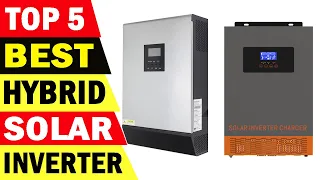 Top 5 Best Hybrid Solar Inverter on 2022 | Best Pure Sine Wave Inverter