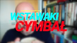 Wstawaki [#1109] Cymbał