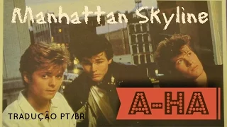 ♡ A-ha - Manhattan Skyline | LEG.TRADUÇÃO PT/BR