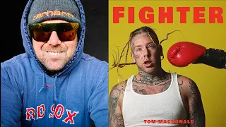 First Time Reaction to Tom MacDonald: Fighter