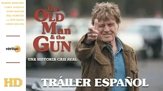 THE OLD MAN AND THE GUN - Tráiler Español