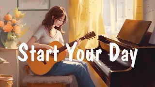 Start Your Day 🍀 A playlist to boost your mood ~ Morning music for positive energy