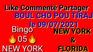 BOUL CHO 🔥 POU TIRAJ 👉09 juillet 2021 🔥NEW YORK & FLORIDA🔥