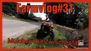 Farmvlog#31 mulchen mit Zwischenfall