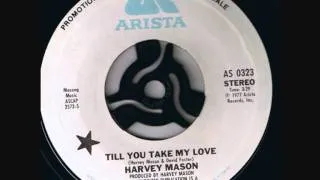 Boogie Down - Harvey Mason - Till You Take My Love