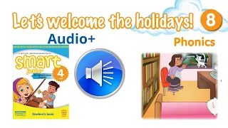 Аудіо до Phonics Module 8 Let s welcome the holidays Smart junior 4