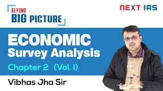 Economic Survey Analysis (Chap 2) by Dr. Vibhas Jha