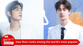 Xiao Zhan ranks among the world's most popular, and the 2024 domestic entertainment star rankings ar