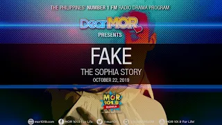 Dear MOR: "Fake" The Sophia Story 10-22-19