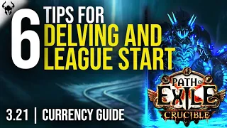 6 Tips For Delving and League Start | Early Currency Farming | Path of Exile 3.21 - Crucible [Fixed]