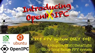 Introducing OpenIPC, the cheapest digital long range FPV system in the world