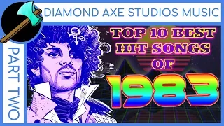 Top 10 Best Hit Songs of 1983 - Part 2 by Diamond Axe Studios