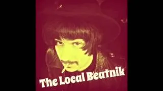 The Local Beatnik - Freaky Mover