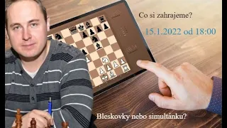 Bleskovky s fanoušky nebo simultánka?