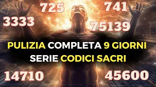 🙌PULIZIA 9 GIORNI spirituale,fisica,eterea,cosmica CODICI SACRI COSA SONO?| Purificazione energetica