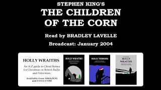 Stephen King's The Children Of The Corn (2004) read by Bradley Lavelle