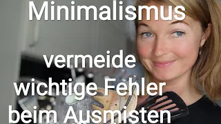 Minimalismus/Diese Fehler solltest du beim Ausmisten unbedingt vermeiden!!