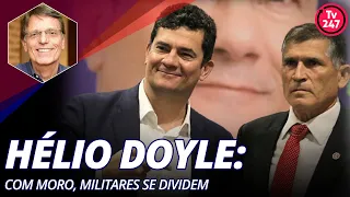 Hélio Doyle: com Moro, militares se dividem