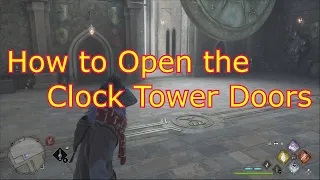 How to Open the Doors in the Clock Tower - Hogwarts Legacy - How to Open the Caged Doors in Clock