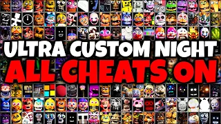 ULTRA MODE (ALL FNAF CHARACTERS SET TO 99) WITH ALL CHEATS ON! | ULTRA CUSTOM NIGHT (UCN)