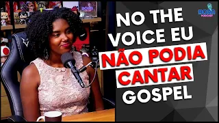 NO THE VOICE NÃO PODE CANTAR MÚSICA GOSPEL | KEILLA JÚNIA - Cortes do Bora Podcast