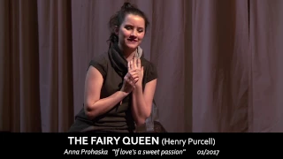 The Fairy Queen - If love's a sweet passion / Anna Prohaska