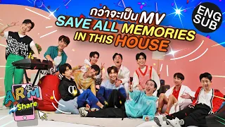 บุกเบื้องหลังกองถ่าย MV ‘SAVE ALL MEMORIES IN THIS HOUSE’ | ARM SHARE EP.101 [Eng Sub]