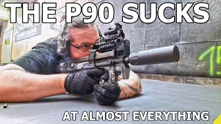 Why the P90 sucks (at almost everything)