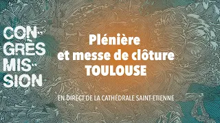 CM23 - Plénière et messe de clôture - Toulouse