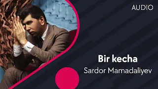 Sardor Mamadaliyev - Bir kecha | Сардор Мамадалиев - Бир кеча (AUDIO)