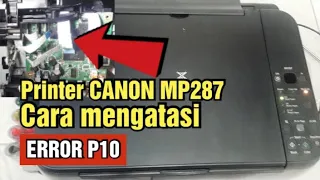 Cara memperbaiki Printer Canon MP287 Error P10