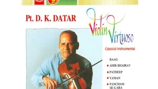 Pandit D.K. Datar (Violin) - Raga Patdeep