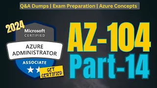 EP14: AZ-104 | Real exam practice questions | Exam Dumps | Azure Administrator #az104