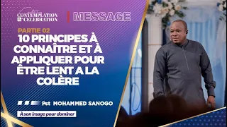 10 Principes à connaître et à appliquer pour être lent a la colère (partie 2) | Pst Mohammed SANOGO