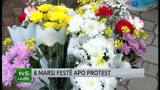 8 MARSI FESTË APO PROTEST