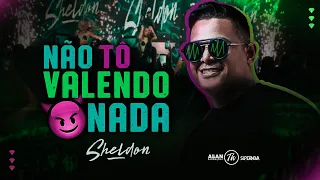 Sheldon - Não Tô Valendo Nada (Clipe Oficial)