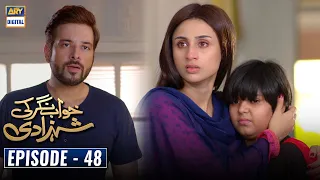 Khwaab Nagar Ki Shehzadi Episode 48 [Subtitle Eng] ARY Digital Drama