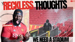 RECKLESS THOUGHTS | WE NEED A NEW STADIUM | WE ARE A LAUGHING STOCK