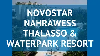 NOVOSTAR NAHRAWESS THALASSO & WATERPARK RESORT 4* обзор