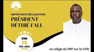 Suivez la declaration de Dethié Fall Pdt PRP