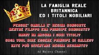 La Famiglia Reale Britannica e i titoli nobiliari