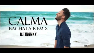 Calma (Bachata Version) - DJ Tronky ft. Stefano Syzer Germanotta [OFFICIAL VIDEO 2019]