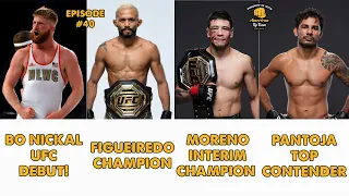 Bo Nickal UFC Debut | Figueiredo, Moreno & Pantoja | Women's P4P [SURPRISE] Rankings