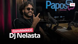 DJ NELASTA - PAPOSPodcast #15