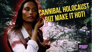 What if they made Cannibal Holocaust into an "Adult" Movie?